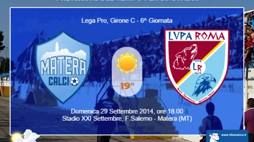 CALCIO - Il Meteo per Matera vs Lupa Roma